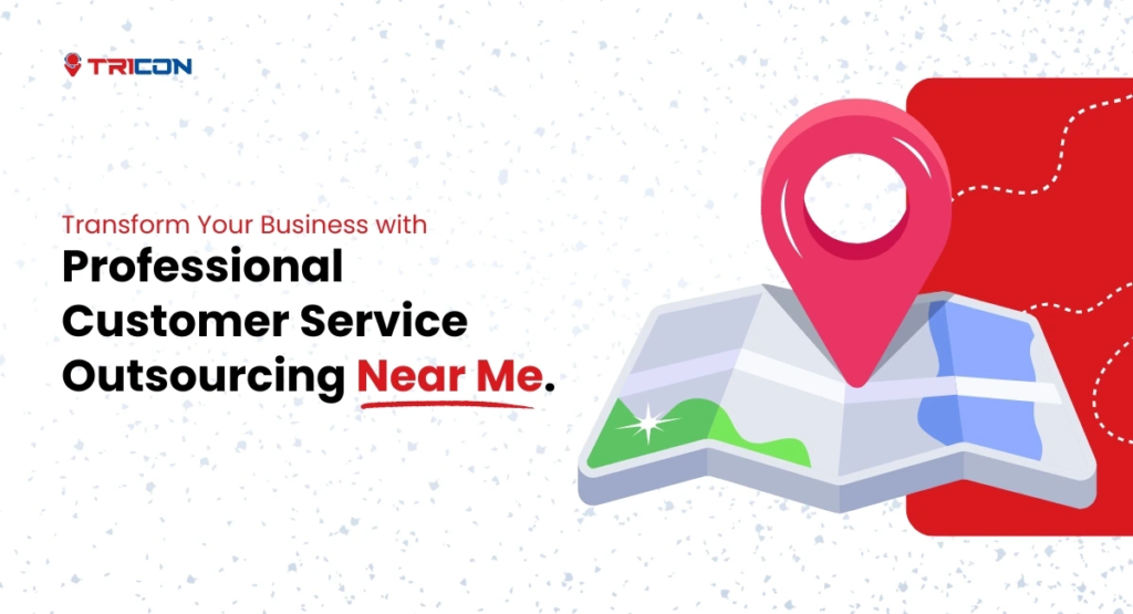 Customer service outsourcing near me